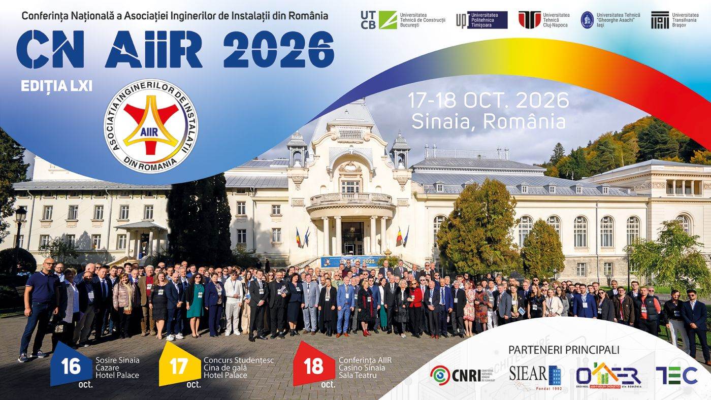 Inginerii de instalaţii din România se reunesc la Sinaia pentru cea de-a 61-a Conferinţă Naţională AIIR